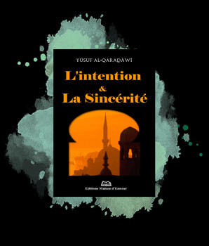 L'intention et la sincérité