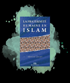 La fraternité humaine en Islam