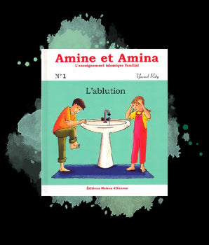 Amine et Amina - n°1 : L’ablution