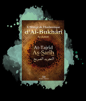 L’abrégé de l’Authentique d’Al-Bukhârî - At-Tajrîd As-Sarîh