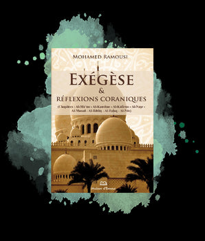 Exégèse et réflexions coraniques - Du chapitre Al-Ma'un jusqu'à An-Nas