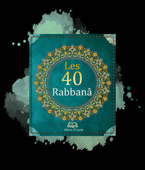 Les 40 Rabbanâ