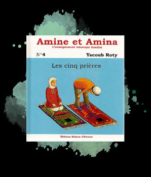 Amine et Amina - n°4 : Les cinq prières