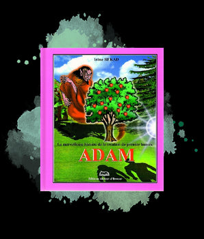 La merveilleuse histoire de la création du premier homme Adam