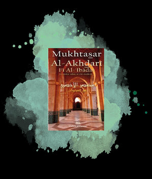 Mukhtasar Al-Akhdarî, la prière selon le rites Malikite. (Grand format)