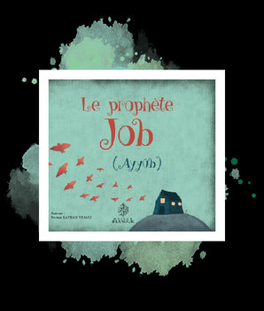 Le prophète Job (Ayyûb)