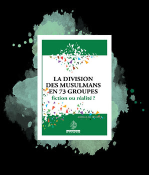 La division des musulmans en 73 groupes fiction ou realité?