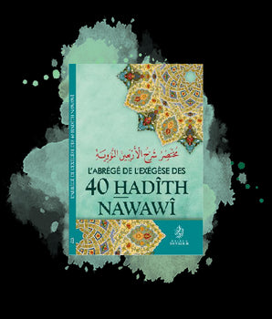 L'abrégé de l'exégèse des 40 Hadîths Nawawi