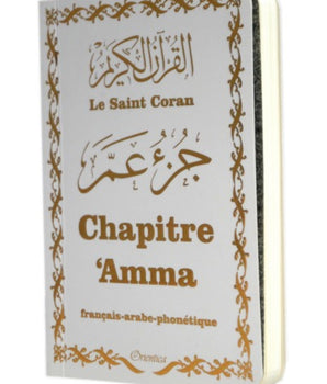 Le Saint Coran - Chapitre Amma (Jouz' 'Ammâ / Hizb Sabih) français-arabe-phonétique - Couverture blanche dorée