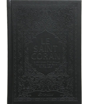 Le Saint Coran - Transcription phonétique de l'arabe et Traduction des sens en français - Edition de luxe (Couverture cuir de couleur Noir)