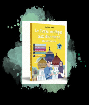 Le coran expliqué aux débutants Chapitre AMMA Tome 2