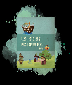 Les histoires des Prophètes – livre 1  Hatice U?UR