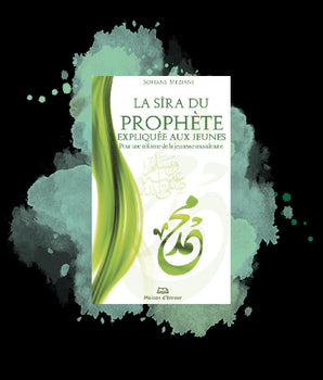 La Sîra du prophète expliquée aux jeunes