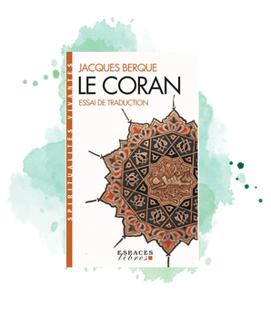 Le Noble Coran Nouvelle Traduction Française Par Chiadmi (2)