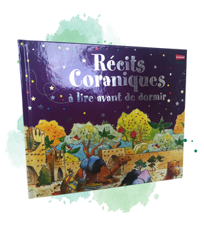 Récits coraniques à lire avant de dormir (Histoires avant de dormir inspirées du Coran)