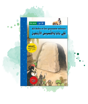 Ali Baba et les quarante voleurs (Bilingue français / arabe)