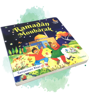 Ramadân Moubârak (Livre pour enfant musulman avec pages cartonnées)