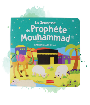 La Jeunesse du Prophète Mouhammad (Livre avec pages cartonnées)