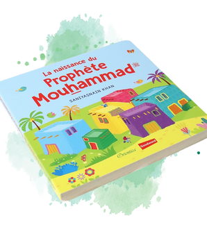 La naissance du Prophète Mouhammad (Livre avec pages cartonnées)