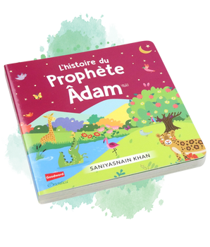 L'histoire du prophète Adam (Livre avec pages cartonnées)