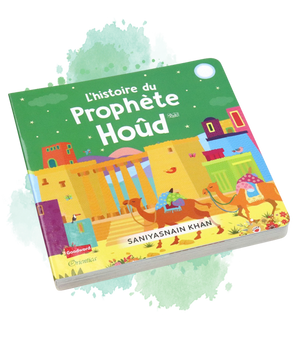 L'histoire du Prophète Hoûd (Livre avec pages cartonnées)